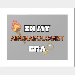 IN MY archaeologist ERA Posters and Art